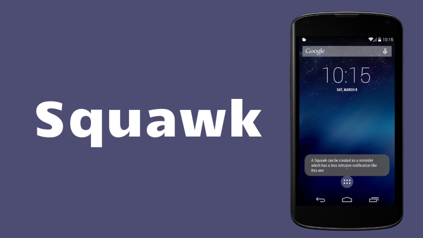 Squawk, recordatorios al desbloquear nuestro Android y mucho más