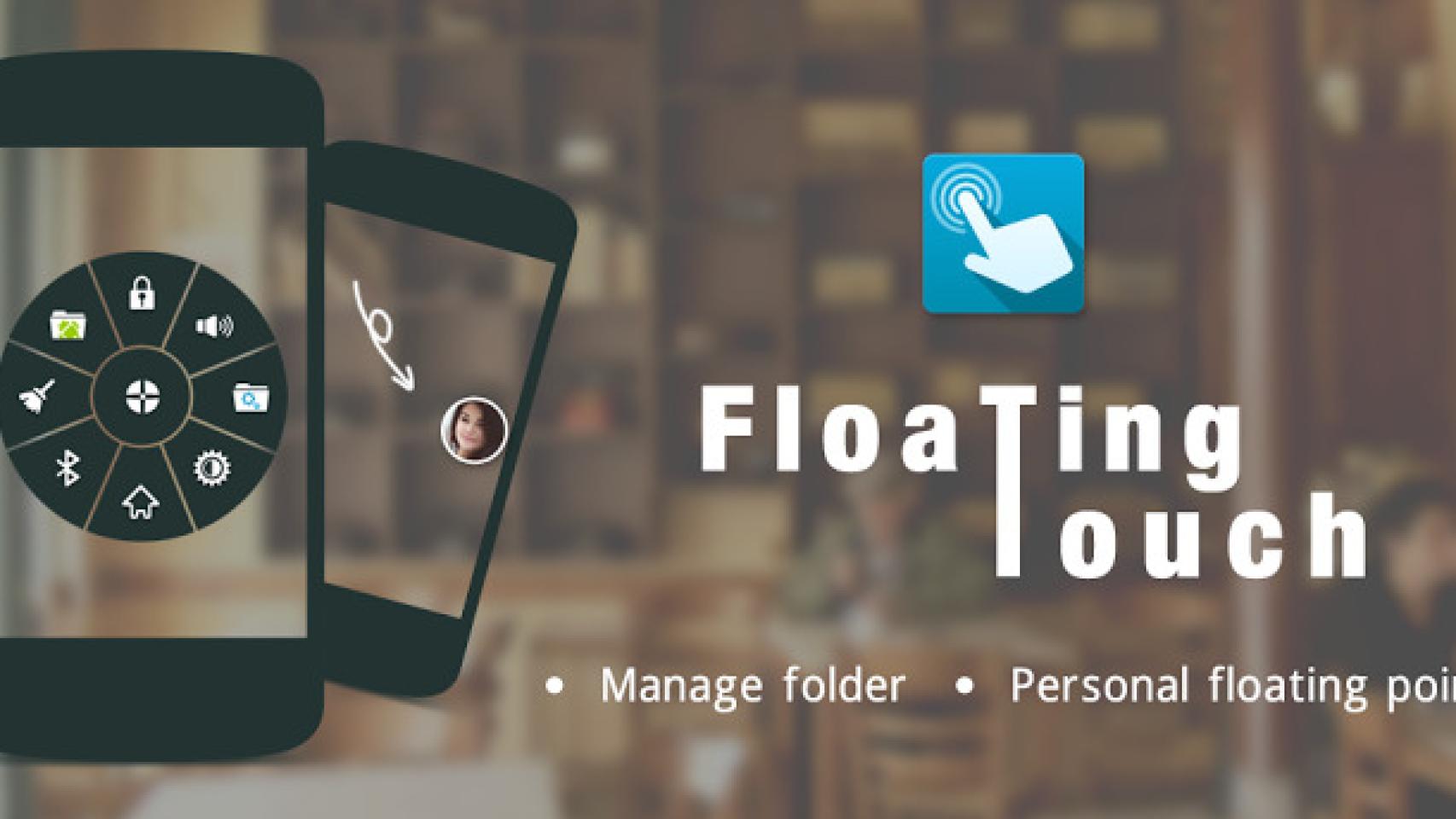 Floating Touch, un menú flotante para acceder a cualquier cosa en tu Android