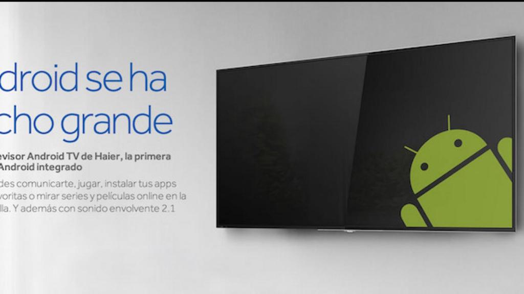 Haier lanza Android TV, su primer televisor con Android integrado