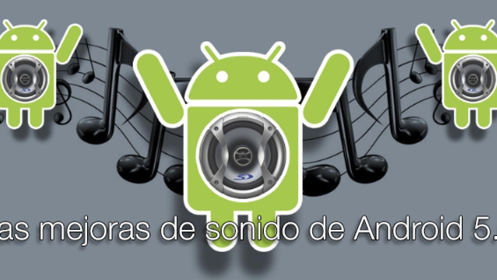 Todas las mejoras de audio de Android Lollipop
