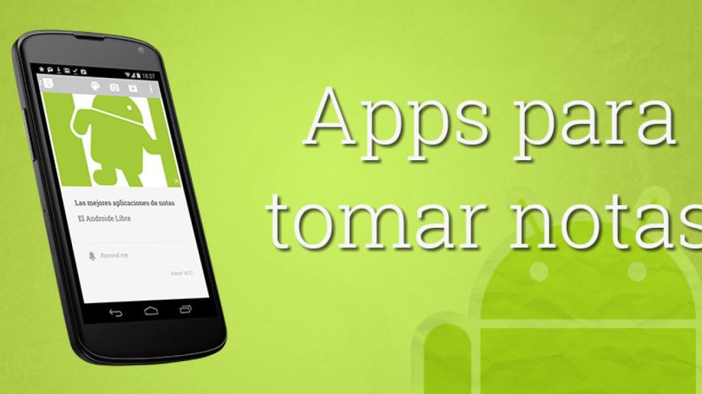 Especial: aplicaciones para tomar notas con tu Android