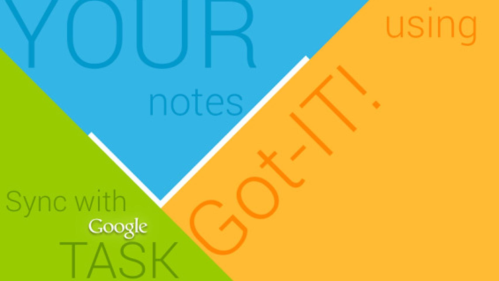 Got-It! Tus notas estilo HOLO y sincronizadas con Google