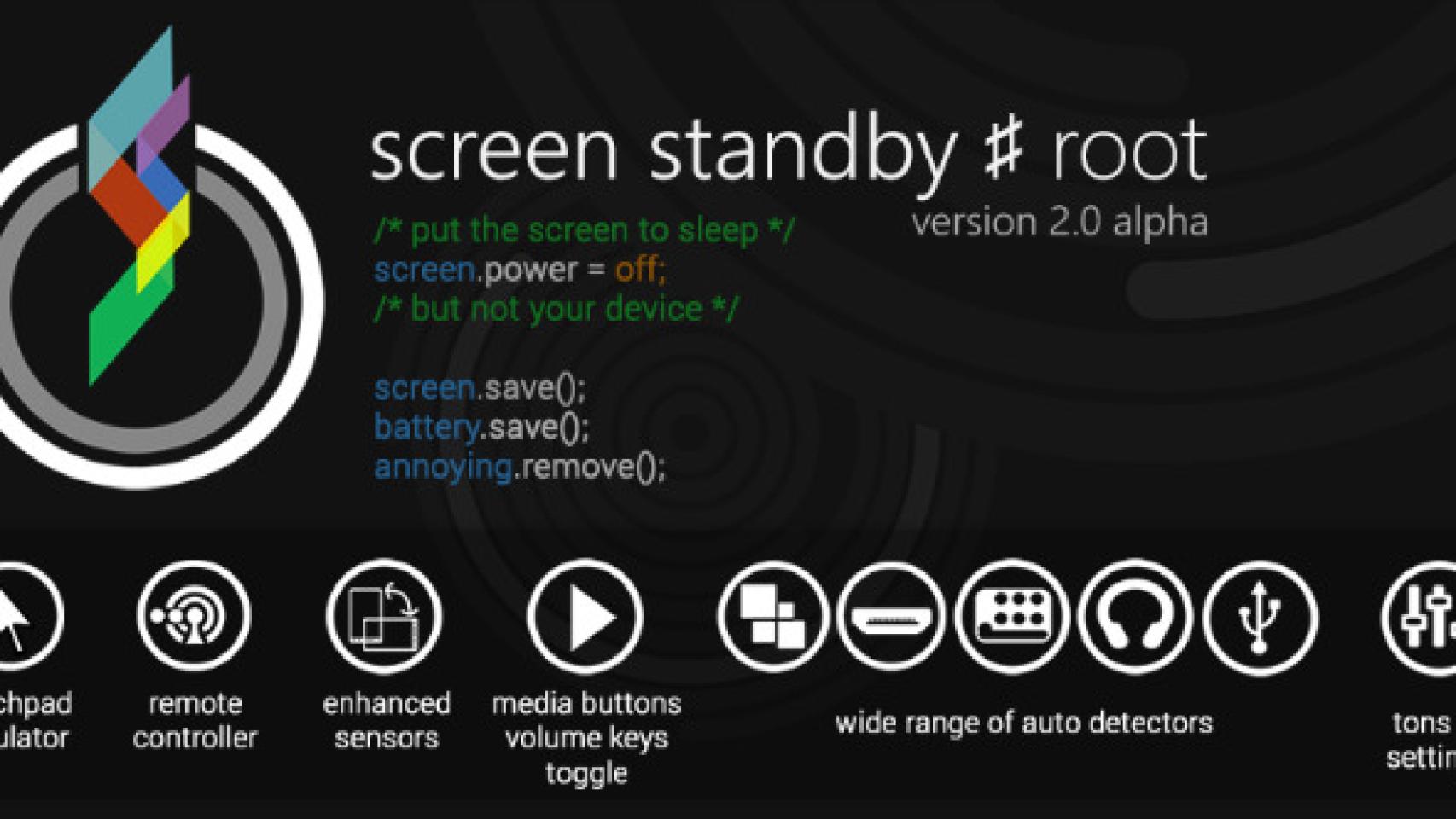 Screen Standby # Root, la aplicación para optimizar tu Android como centro multimedia