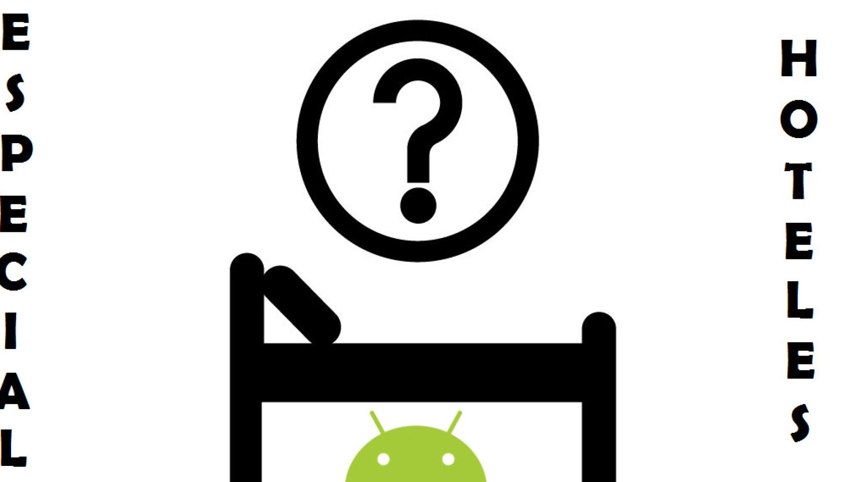 Especial hoteles en Android: Busca, compara  y encuentra el mejor