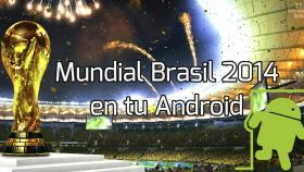 Las mejores Apps para seguir el Mundial de Brasil 2014 en tu Android