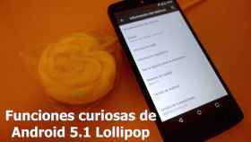 14 características curiosas y escondidas de Android 5.1 Lollipop