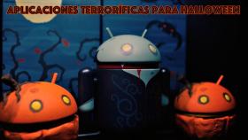 Aplicaciones terroríficas de Halloween para tu Android