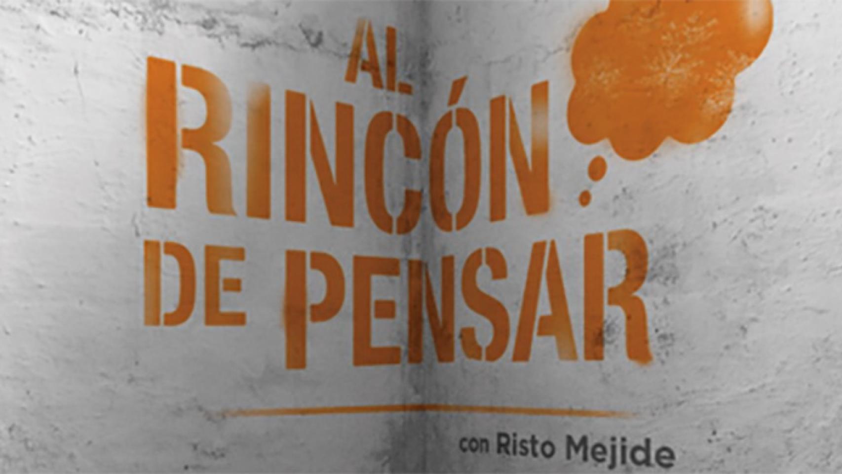 'Al rincón de pensar', título del programa de Risto Mejide en Antena 3