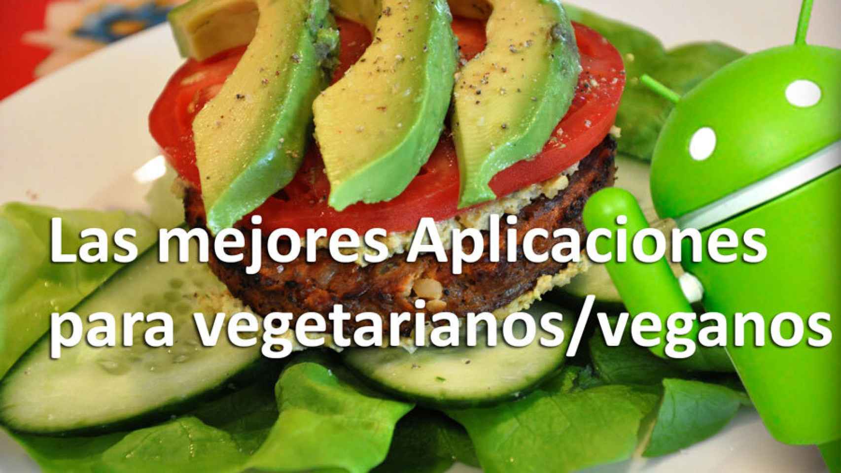 Las mejores aplicaciones para vegetarianos y veganos