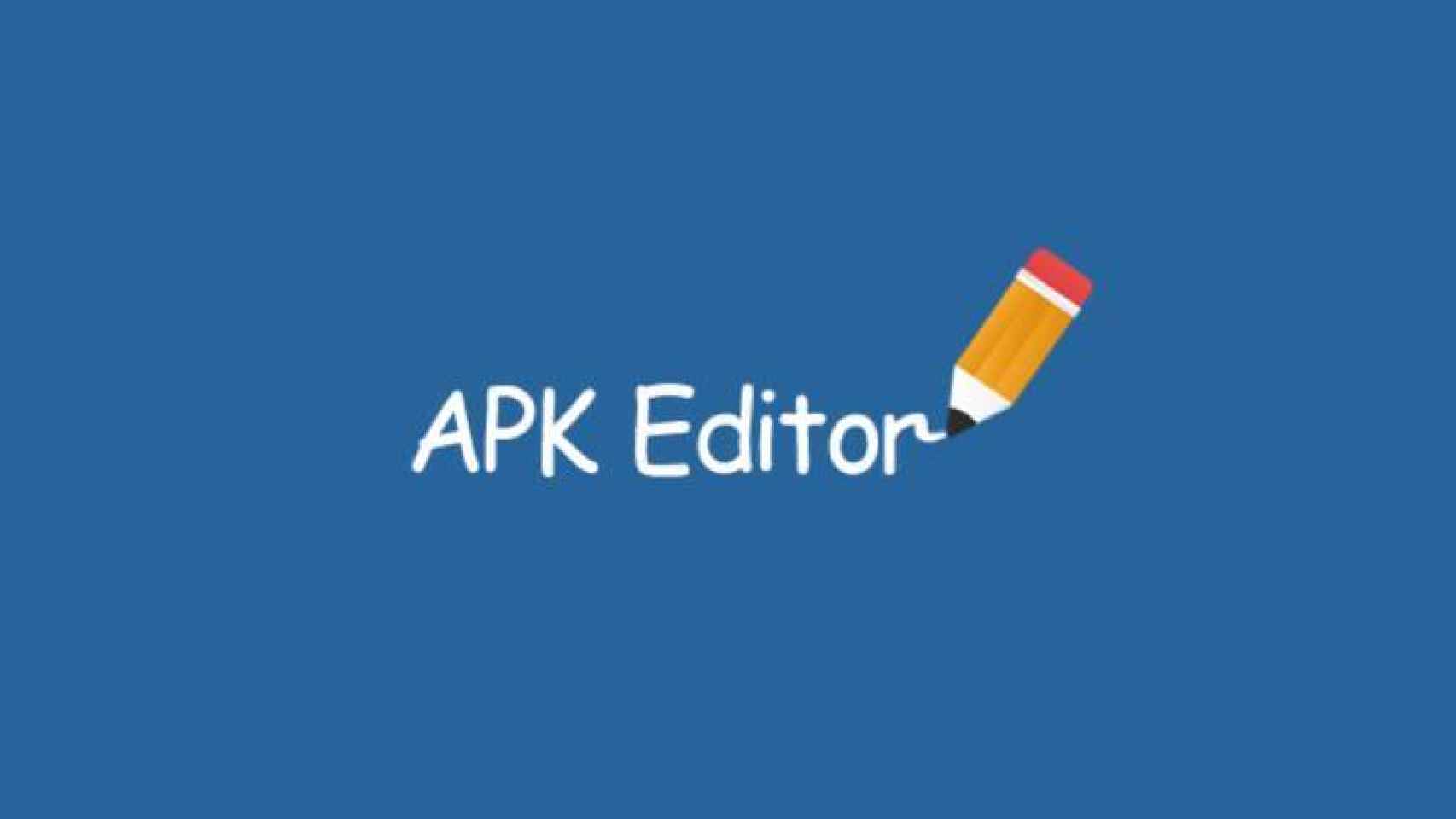 Modifica y clona cualquier aplicación con APK Editor