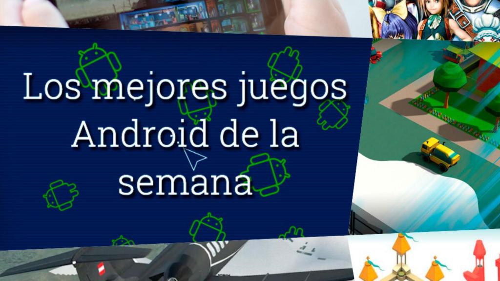 14 nuevos juegos imprescindibles para tu Android