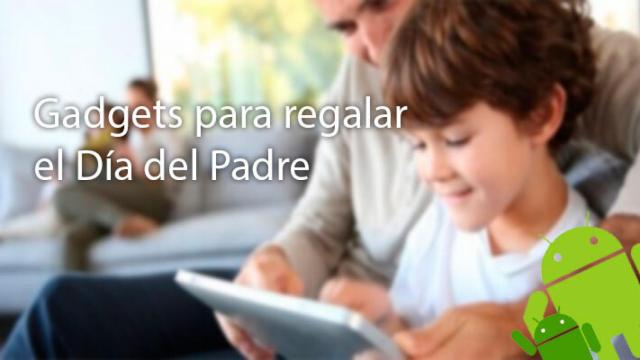 ¿Le gusta la tecnología? Ideas para el Día del Padre