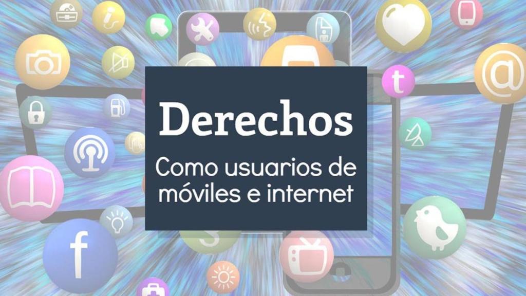 Tus derechos como usuario de móvil e internet, haz valer lo que te corresponde por ley