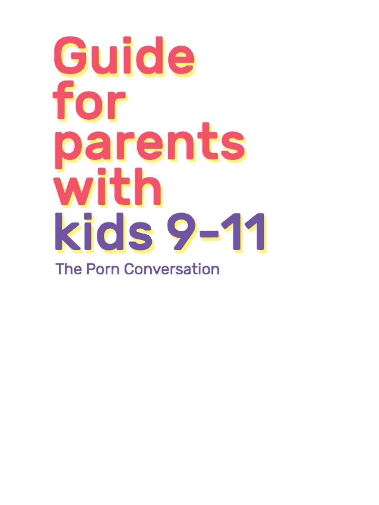 La guía está dividida en tres libros, en función de la edad del niño al que va dirigida la conversación.