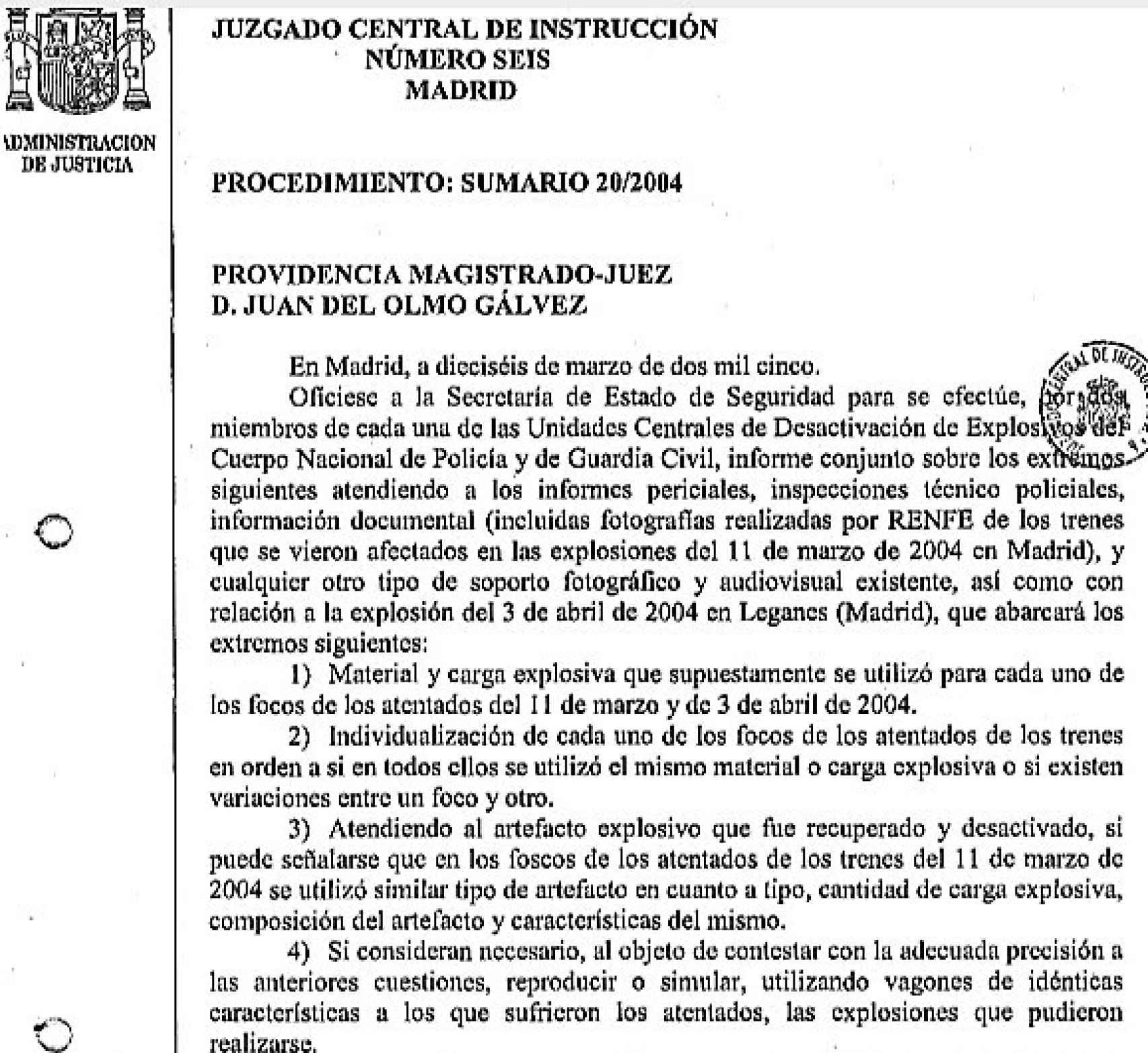 Orden del juez Del Olmo de realizar un informe de las explosiones por parte de expertos de La Guardia Civil y de la Policía.