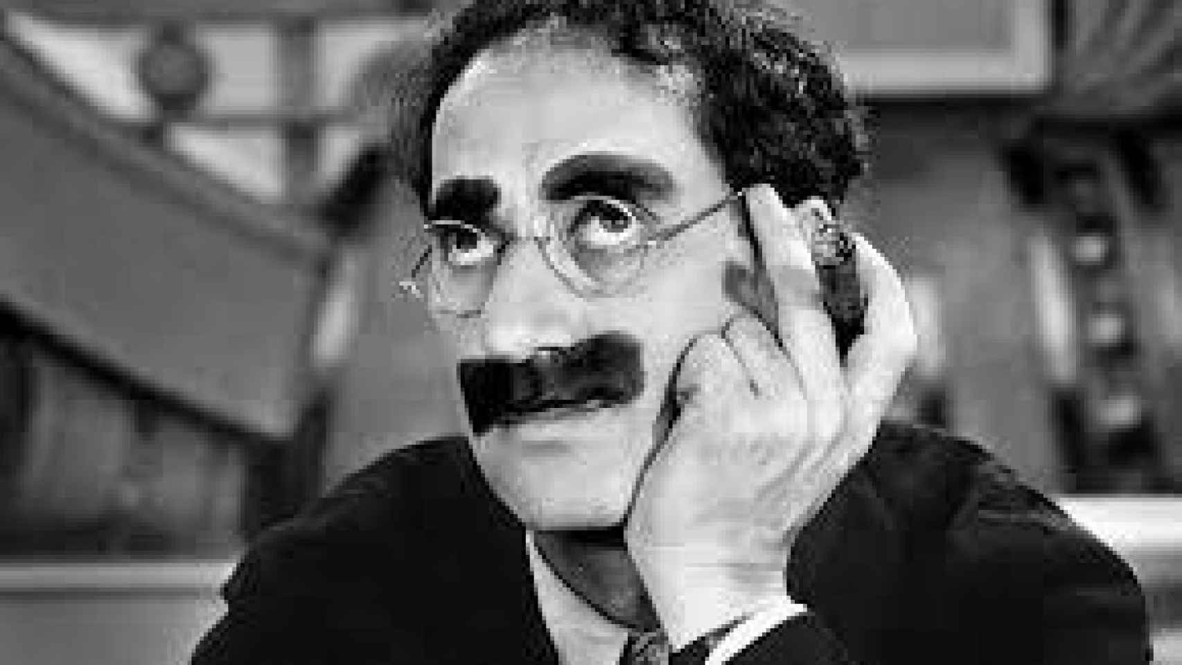 Groucho Marx.