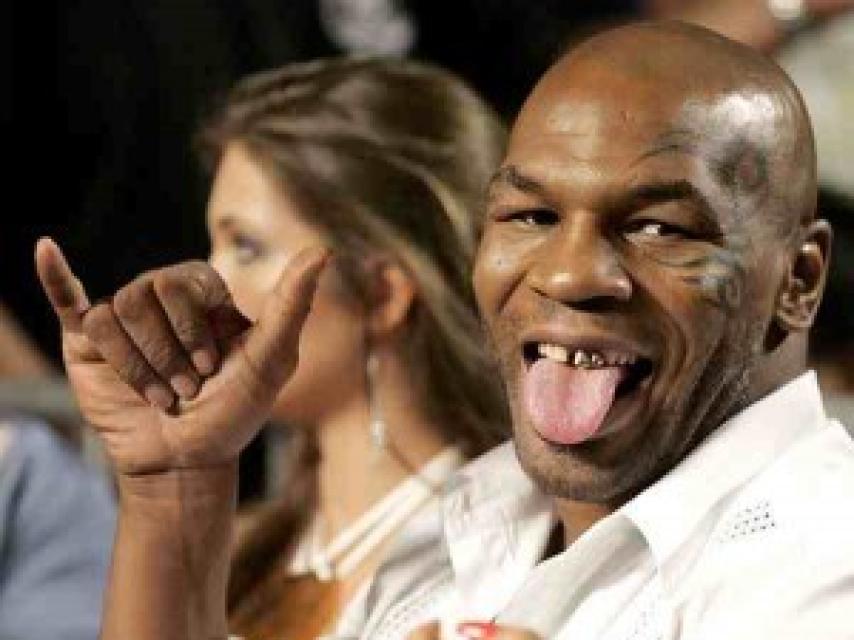 Mike Tyson.