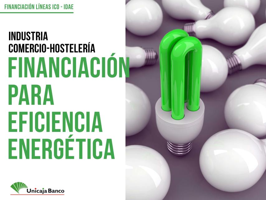 Unicaja Banco y su filial EspañaDuero se han adherido a la línea de financiación para mejora de la eficiencia energética del ICO y el IDAE.