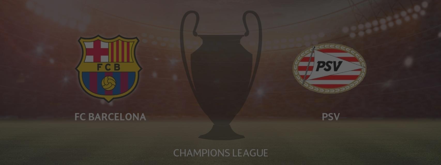 FC Barcelona - PSV Eindhoven, Champions League