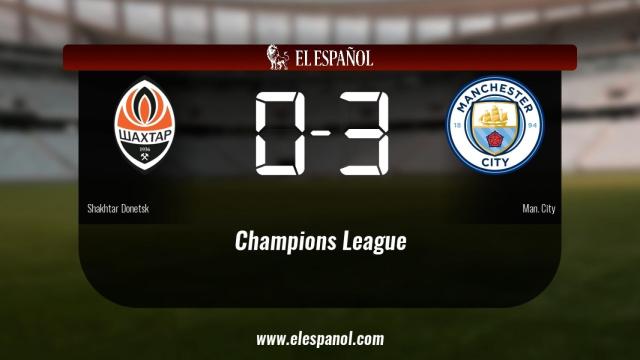 El Shakhtar Donetsk 0-3 Manchester City