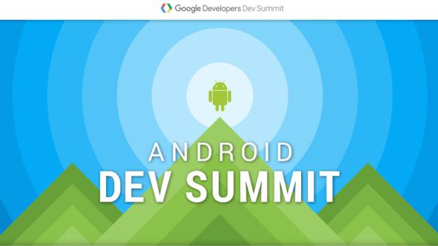 Todas las novedades del evento  Android Dev Summit