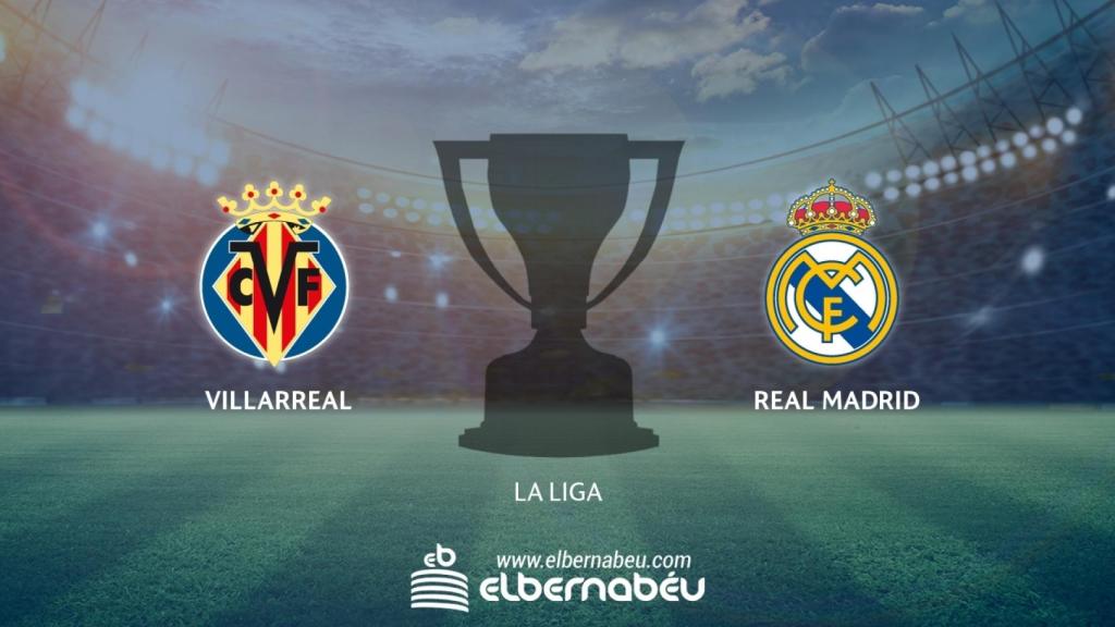 Villarreal - Real Madrid