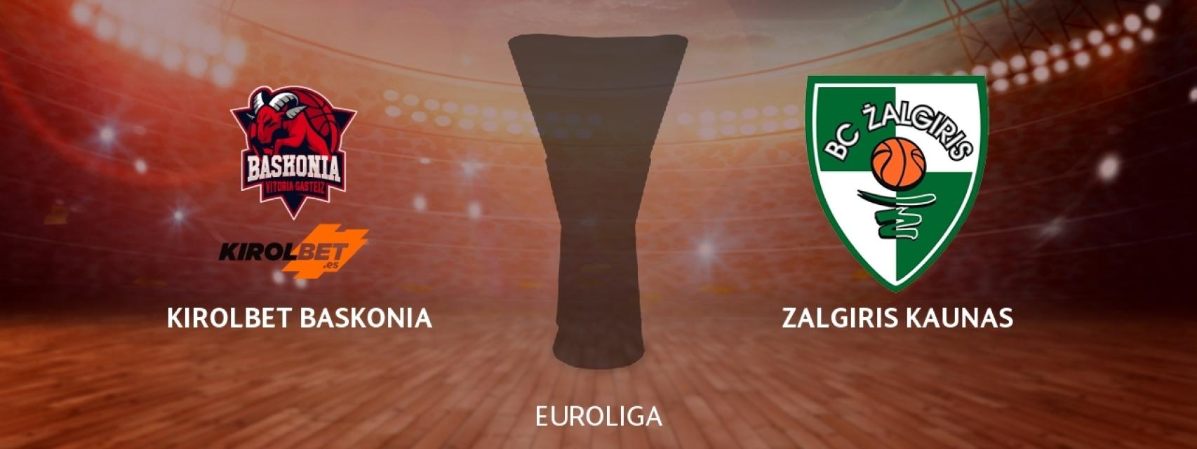 Kirolbet Baskonia - Zalgiris Kaunas