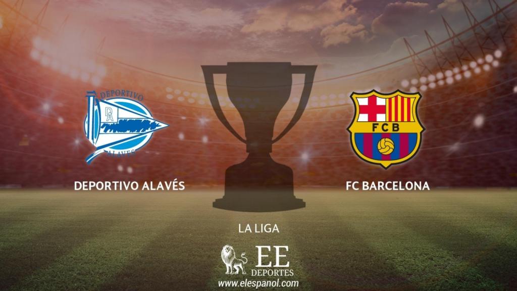 Alavés - FC Barcelona