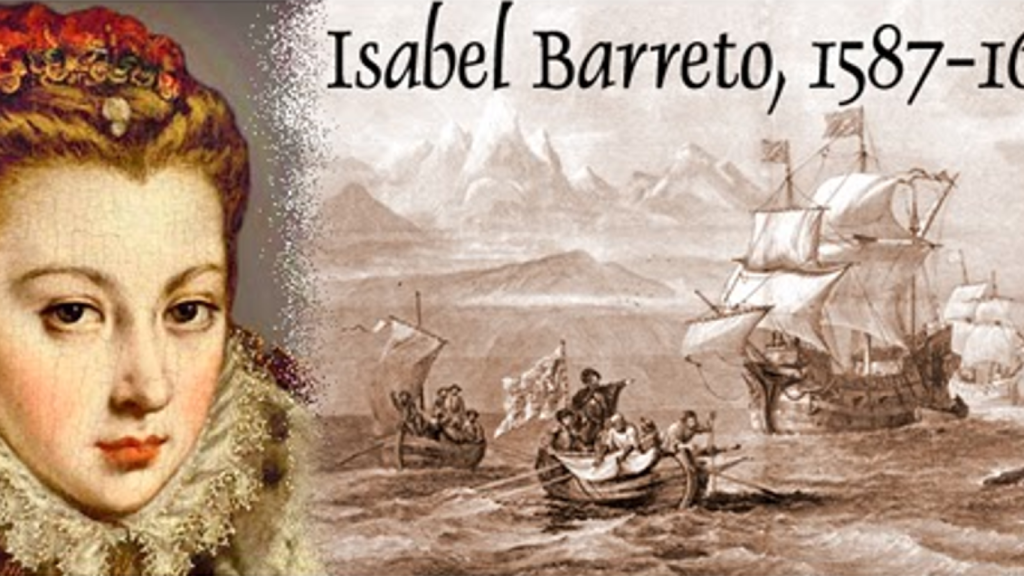 Isabel Barreto, la gallega que fue La Reina de los Mares del Sur