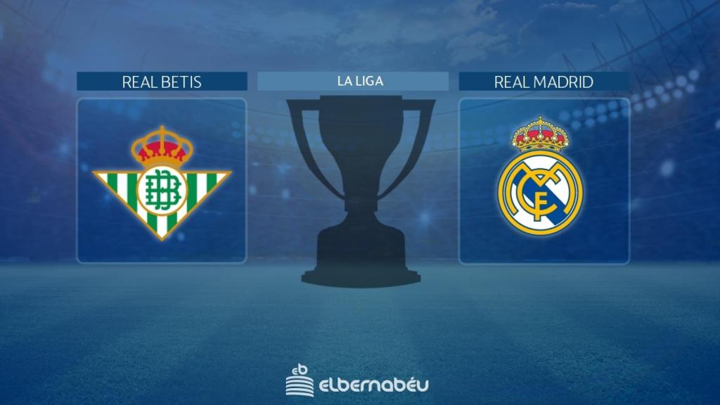 Real Betis - Real Madrid