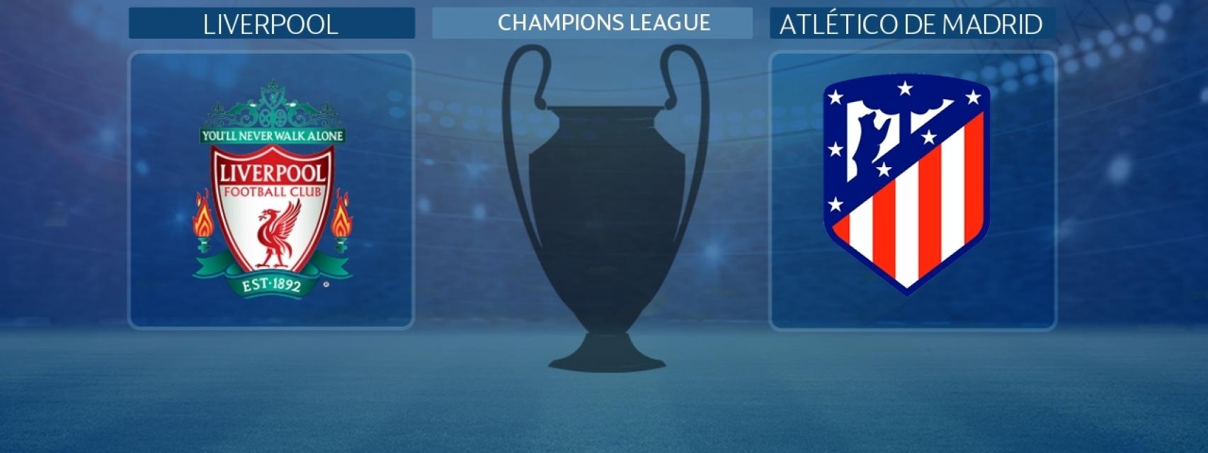 Liverpool - Atlético de Madrid