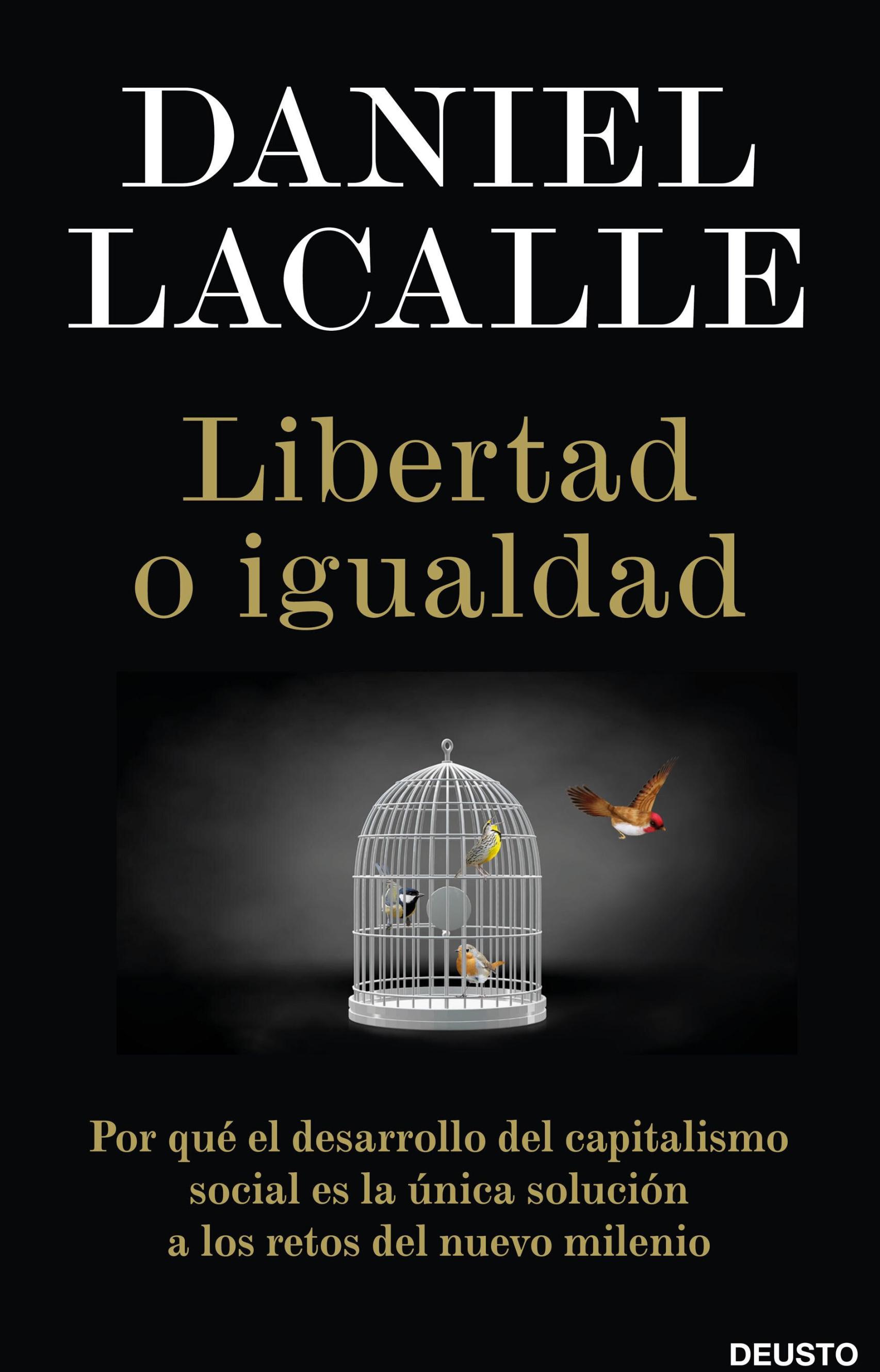 Libertad o igualdad, el último libro de Daniel Lacalle.