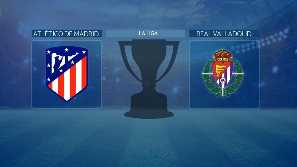 Atlético de Madrid - Real Valladolid, partido de La Liga