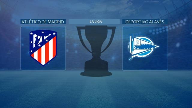 Atlético de Madrid - Deportivo Alavés, partido de La Liga