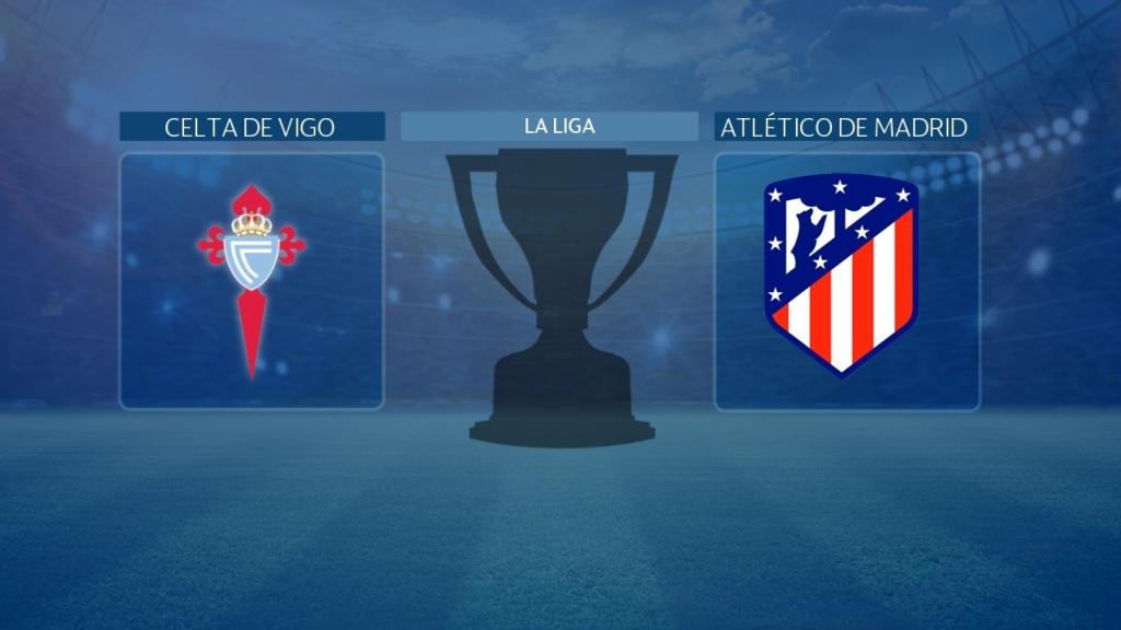 Celta de Vigo - Atlético de Madrid, partido de La Liga