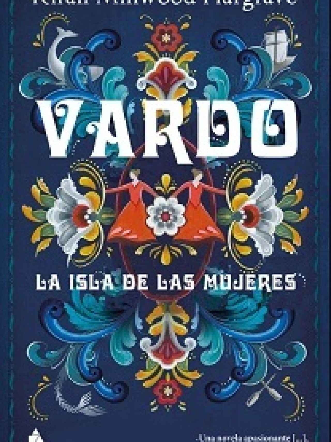 Portada de la novela 'Vardo. La isla de las mujeres'.
