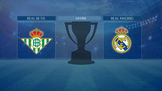 Streaming en directo | Real Betis - Real Madrid (La Liga)