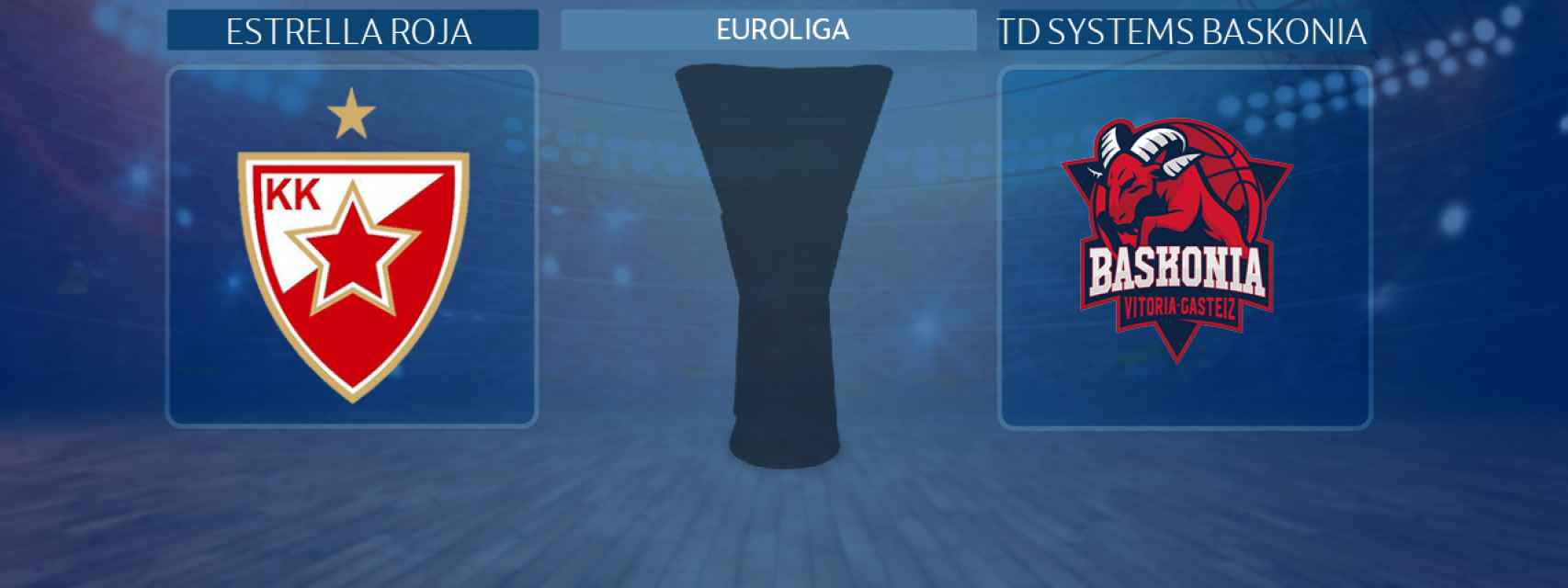 Estrella Roja - TD Systems Baskonia, partido de la Euroliga