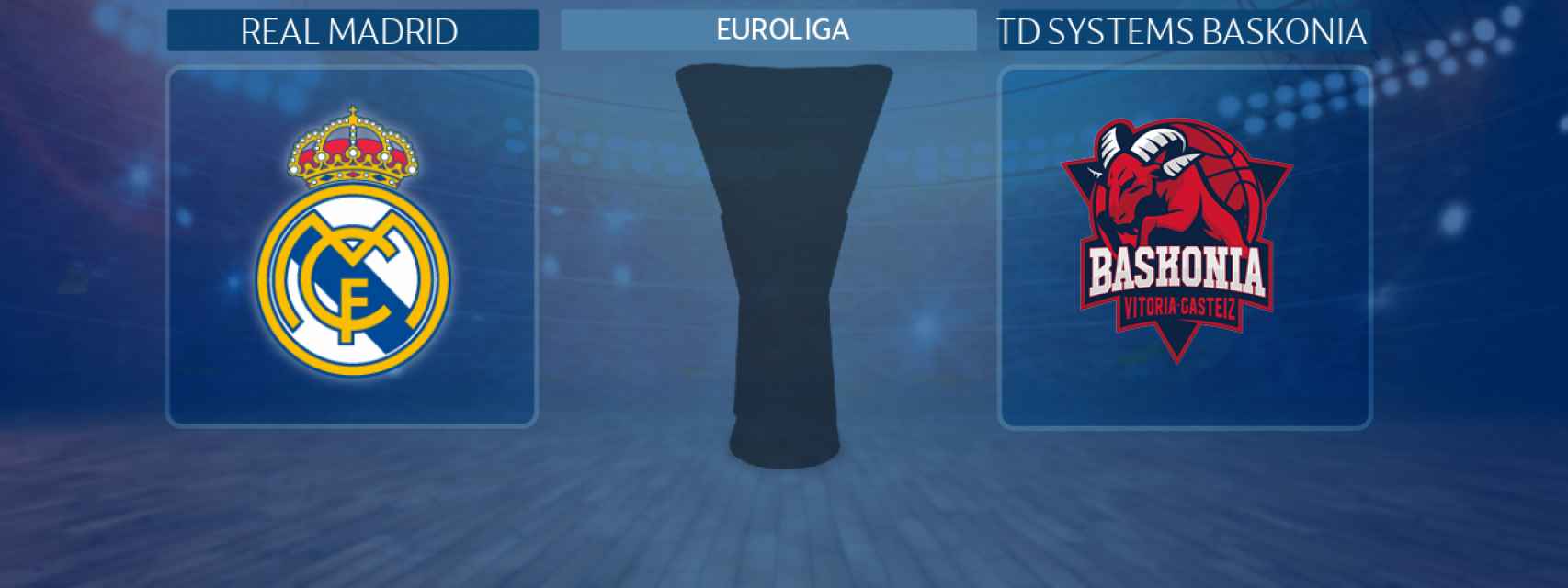 Real Madrid - TD Systems Baskonia, partido de la Euroliga
