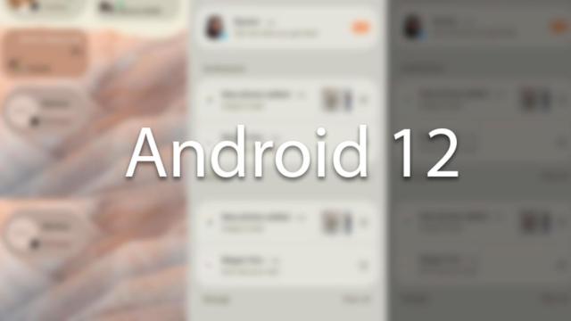 Android 12 se filtra: nueva interfaz, widgets y funciones