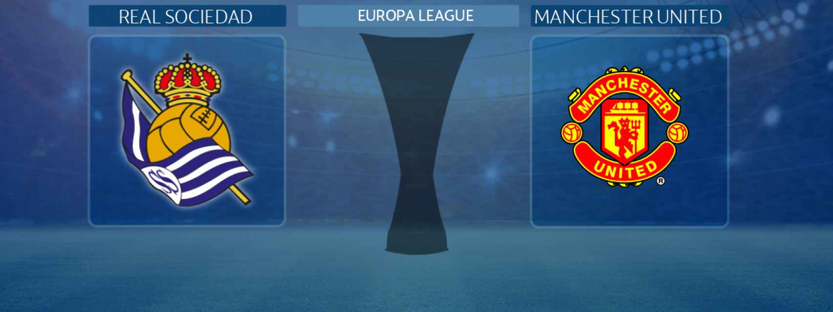 Real Sociedad - Manchester United, partido de laEuropa League