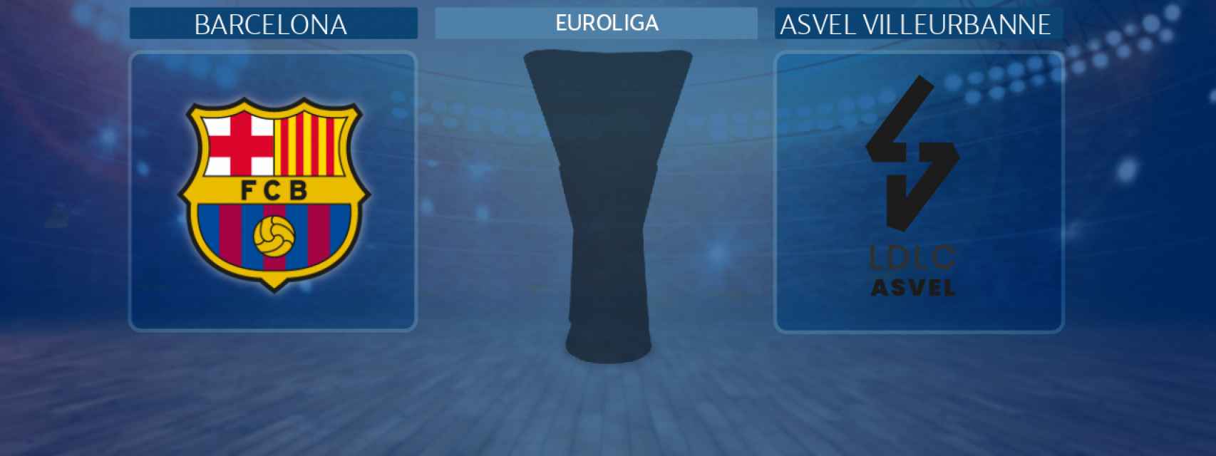 Barcelona - Asvel Villeurbanne,   partido de la Euroliga