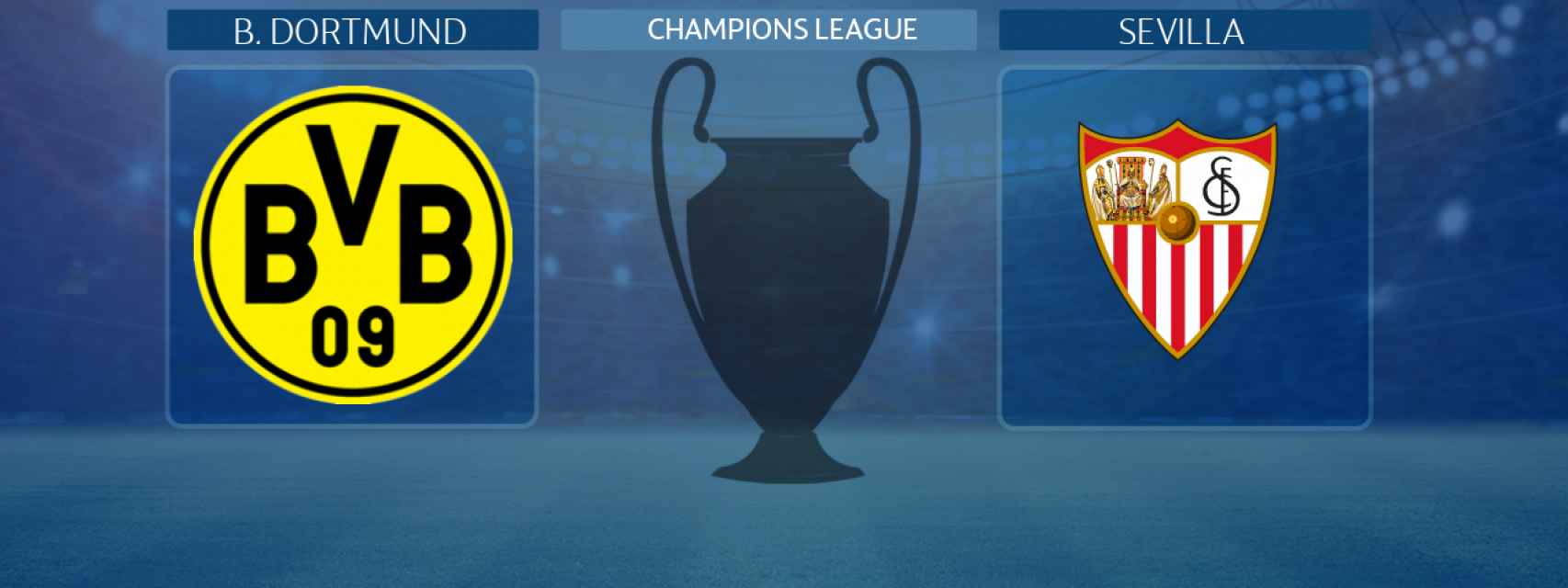Borussia Dortmund - Sevilla:, partido de la Champions League