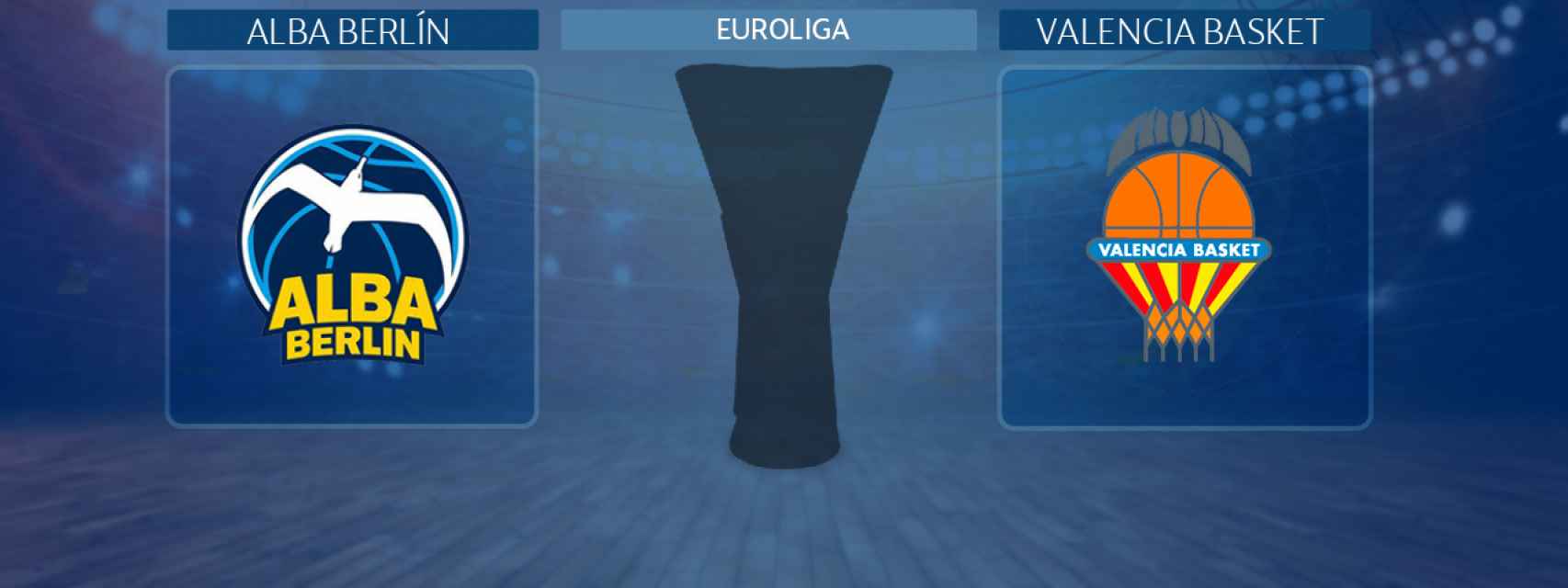 Alba Berlín - Valencia Basket, partido de la Euroliga