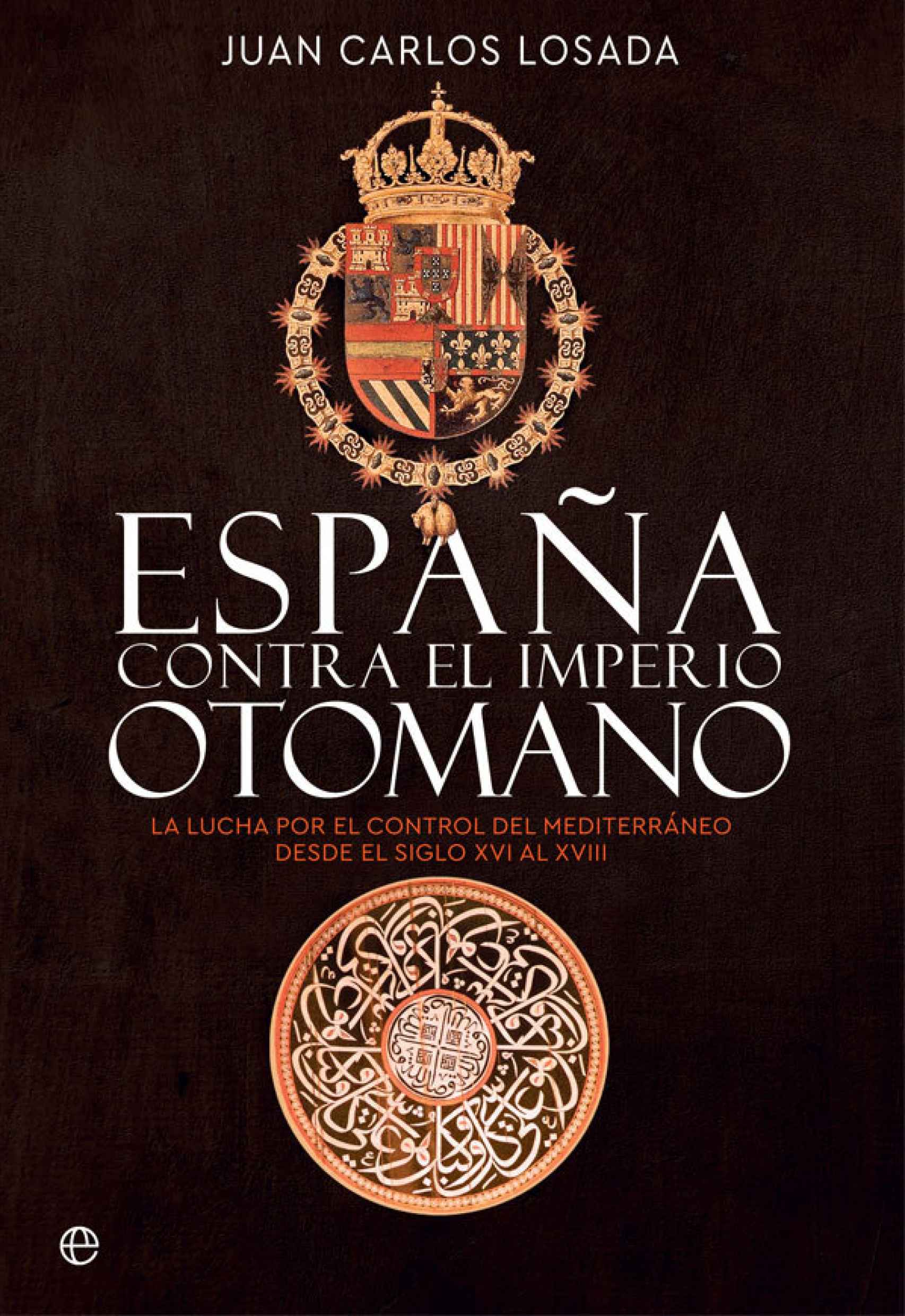 Portada de 'España contra el Imperio otomano'.