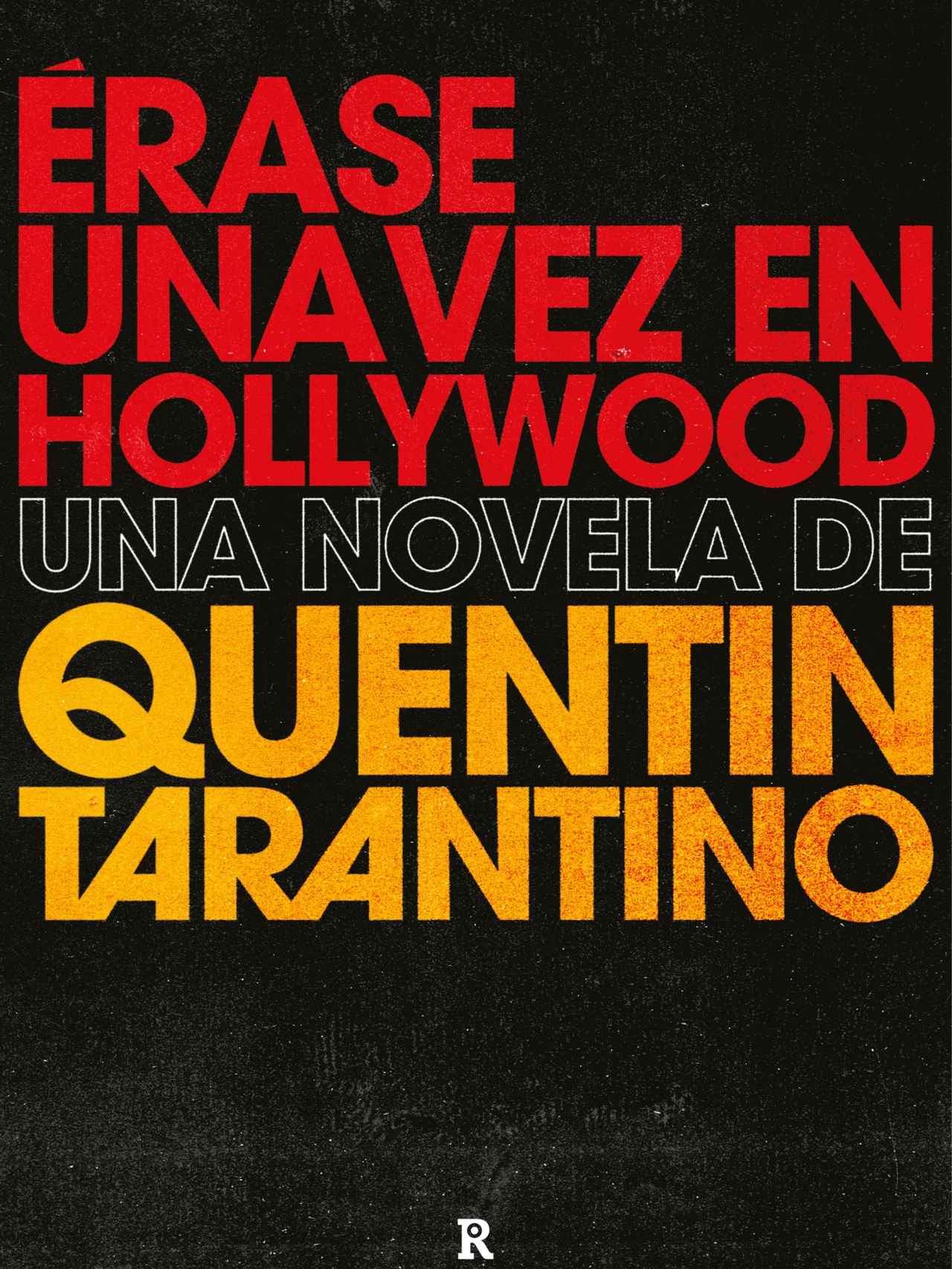 Érase una vez en Hollywood, de Quentin Tarantino.