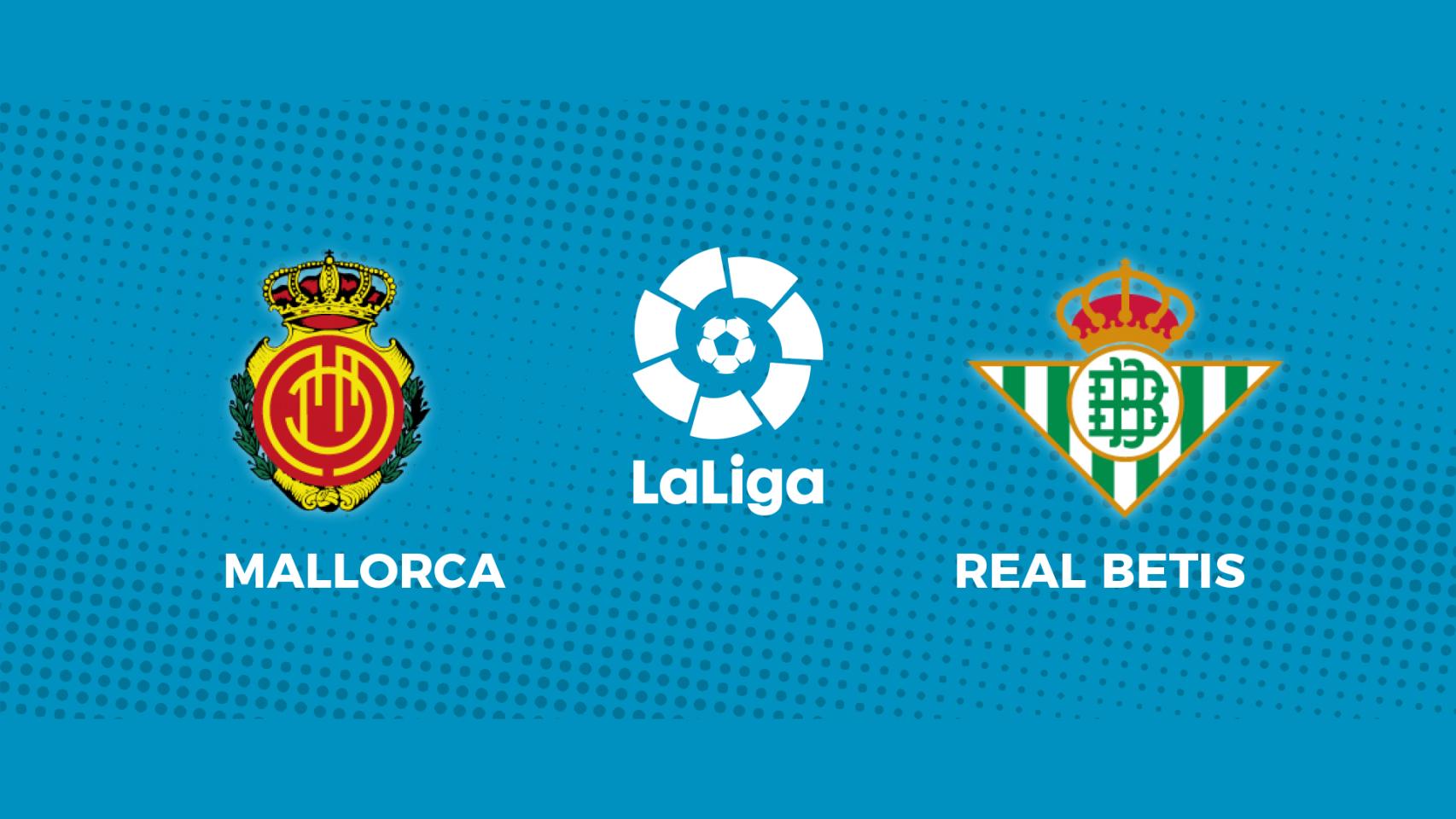 Mallorca - Real Betis, partido de La Liga