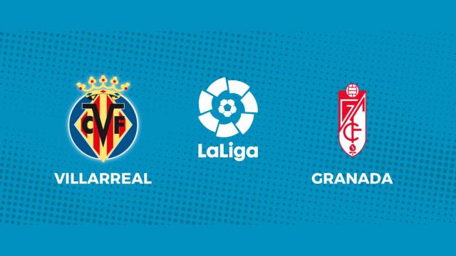 Villarreal - Granada, partido de La Liga