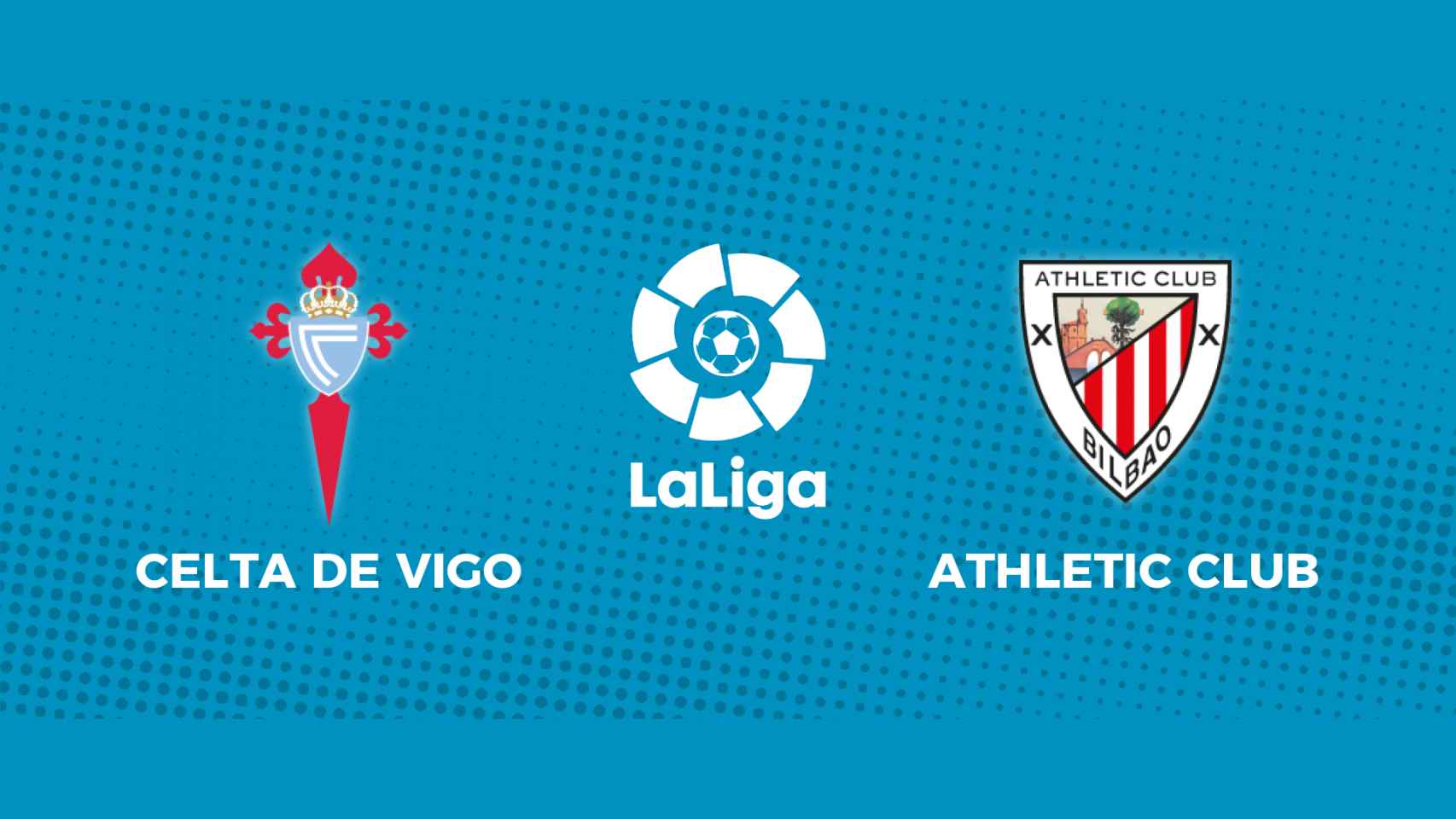 Celta de Vigo - Athletic Club, partido de La Liga