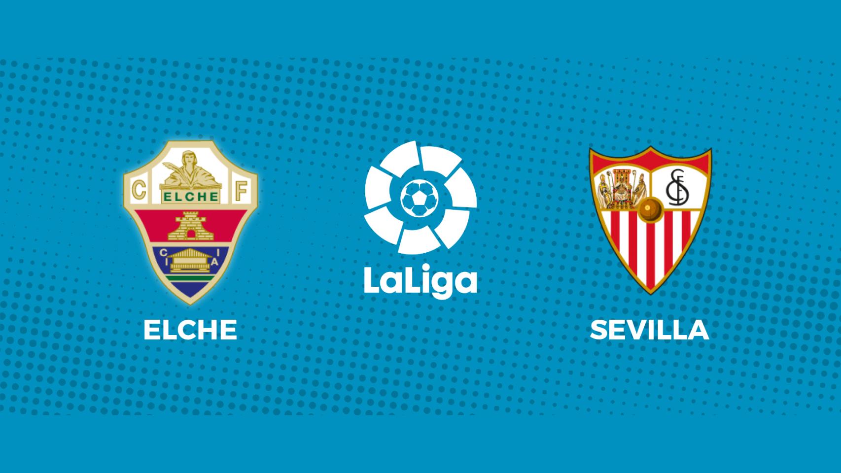 Elche - Sevilla: siga en directo el partido de La Liga